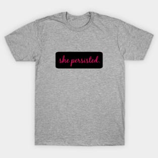 She Persisted T-Shirt